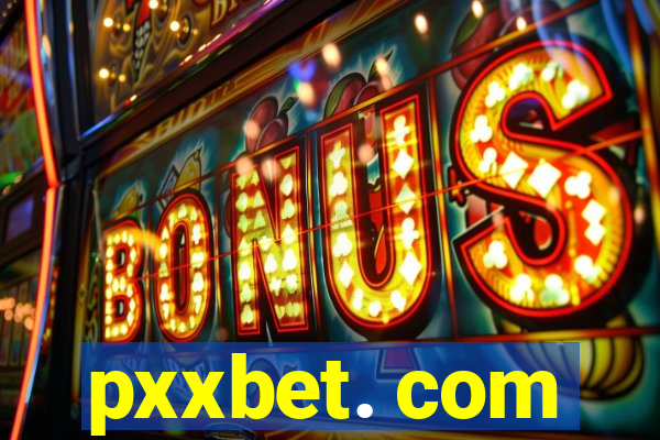 pxxbet. com